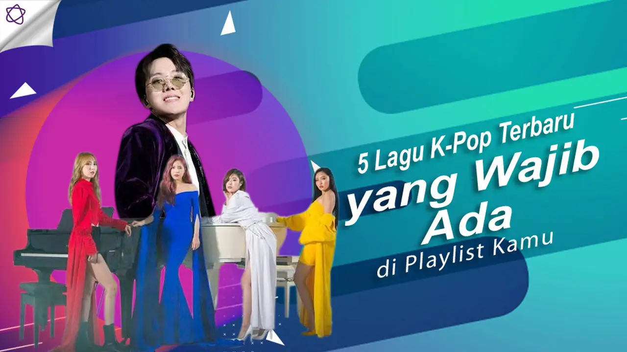 [Bintang] 5 Lagu K-Pop Terbaru yang Wajib Ada di Playlist Kamu