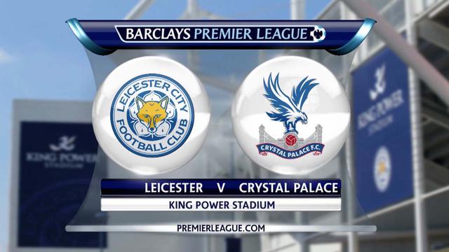 Video Highlights:  Leicester City vs Crystal Palace 1 - 0