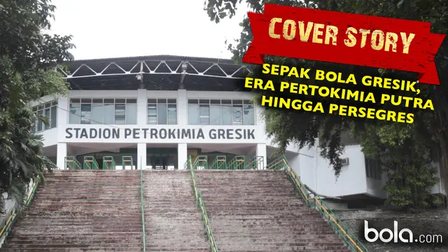 Cover Story: Jejak Kejayaan Petrokimia Putra dan Asa Baru Persegres GU. (Foto: Bola.com/Nicklas Hanoatubun-grafis Rudi Riana)