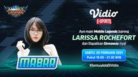 Live streaming Main Bareng Mobile Legends bersama Larissa Rochefort, Sabtu (20/2/2021) pukul 19.00 WIB dapat disaksikan melalui platform Vidio, laman Bola.com, dan Bola.net. (Dok. Vidio)