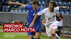 Berita Video Marco Motta Prediksi Timnas Italia Akan Menang Lawan Spanyol di Semifinal Euro 2020