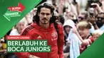 Berita Video, Edinson Cavani resmi hijrah ke Boca Juniors pada Sabtu (29/7/2023)