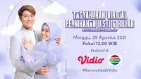 Tasyakuran Virtual Pernikahan Lesti dan Billar #TakdirCintaLeslar, Minggu 29 Agustus 2021