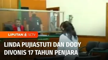 Linda Pujiastuti dan Dody Prawiranegara masing-masing divonis 17 tahun penjara, dalam kasus peredaran narkoba yang melibatkan mantan Kapolda Sumatera Barat, Teddy Minahasa. Keduanya dinilai turut serta dalam peredaran narkoba jenis sabu.