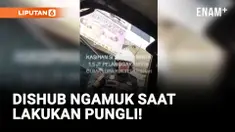 Tidak Senang Direkam saat Pungli, Anggota Dishub Ngamuk!