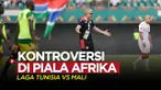 Berita video kronologi kontroversi yang terjadi pada laga Tunisia kontra Mali di Piala Afrika 2022, Rabu (12/1/2022) malam hari WIB.