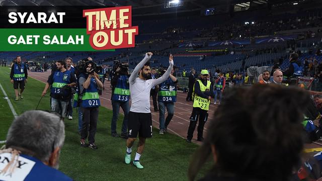 Berita video Time Out kali ini tentang syarat untuk Real Madrid dari Liverpool bila mereka ingin menggaet Mohamed Salah.