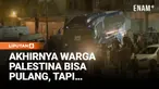 Sejumlah warga Palestina diizinkan kembali ke Khan Younis pada Rabu malam, menyusul dibukanya kembali perlintasan Rafah di perbatasan Gaza–Mesir awal pekan ini.