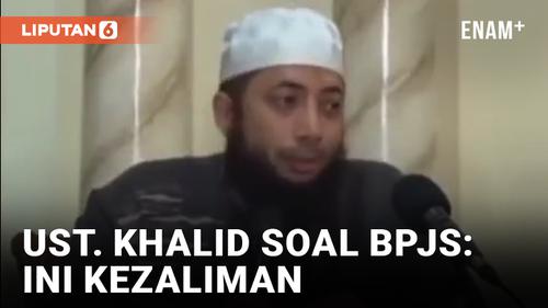 VIDEO: BPJS Kesehatan Disebut Langgar Syariat Islam oleh Ustaz Khalid Basalamah