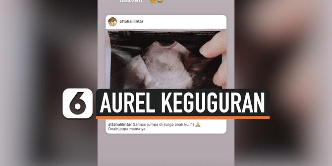 VIDEO: Aurel Hermansyah Alami Keguguran