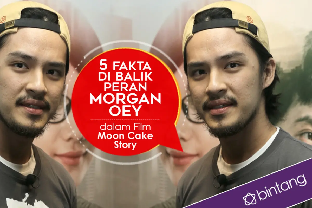 [Bintang] 5 Fakta di Balik Peran Morgan Oey dalam Film Moon Cake Story