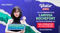 Live streaming Main Bareng Larissa Rochfort, Sabtu (6/2/2021) pukukl 19.00 WIB dapat disaksikan melalui platform Vidio, laman Bola.com, dan Bola.net. (Dok. Vidio)