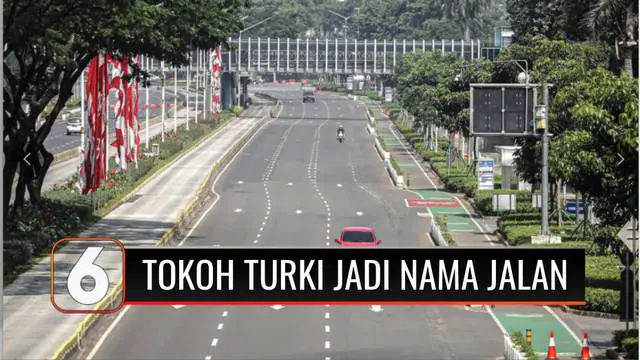 Pemprov DKI Jakarta berencana untuk mengganti nama jalan di Ibu Kota Jakarta dengan nama tokoh Muslim Turki, Mustafa Kemal Ataturk. Pemberian nama jalan dengan tokoh Turki merupakan bentuk kerjasama antara Indonesia dan Turki.