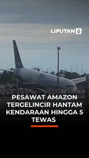Pesawat Amazon Tergelincir Hantam Kendaraan, 5 Tewas