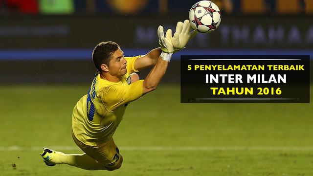 Berikut lima penyelamatan terbaik Inter Milan pada tahun 2016.
