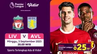 Link Live Streaming Liverpool vs Aston Villa Minggu 3 September 2023. (Sumber: dok. vidio.com).