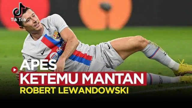 VIDEO TikTok: Apesnya Robert Lewandowski Saat Barcelona Takluk dari Bayern Munchen