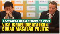 Bukan Politik! Ini Alasan Sebenarnya Pembatalan Visa Atlet Israel di Kejuaraan Dunia Senam Artistik 2025