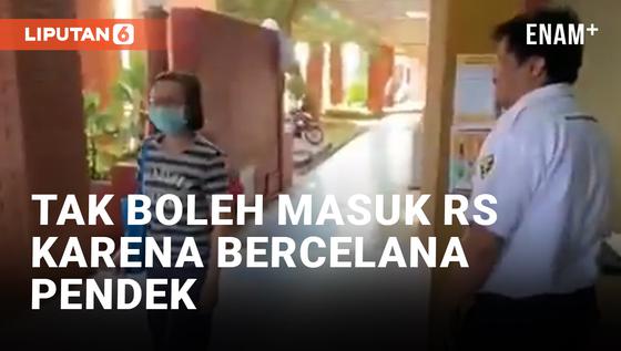 VIDEO: Wanita Dilarang Masuk RS karena Pakai Celana Pendek