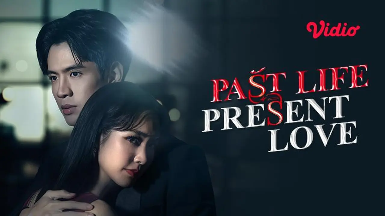 Drama Past Life, Present Love (Dok. Vidio)