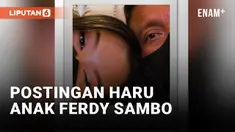 Anak Ferdy Sambo Unggah Foto Mengharukan