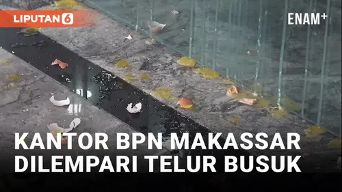 VIDEO: Kantor BPN Kota Makassar Dilempari Telur Busuk Buntut Dugaan Pelihara Mafia Tanah