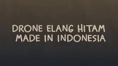 Saat ini perkembangan teknologi semakin canggih. Seperti adanya Drone atau pesawat tanpa awak yang sudah mendunia beberapa tahun ini. Ternyata Indonesia juga mempunyai Drone yang dinamakan Elang Hitam.