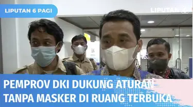 Wagub DKI Jakarta, Ahmad Riza Patria menyatakan bahwa DKI Jakarta mendukung penuh keputusan pemerintah yang membolehkan warga melepas masker di area terbuka. Dalam waktu dekat penyesuaian akan dilakukan guna mengikuti kebijakan tersebut.