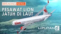 Live Streaming Update Pencarian Korban Pesawat Lion Air JT 610 Jatuh