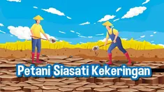 Kekeringan menghantui keberlangsungan petani. Petani melakukan sejumlah cara untuk menyiasati kekeringan.