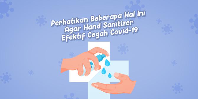 VIDEOGRAFIS: Perhatikan Hal Ini Agar Hand Sanitizer Efektif Cegah Covid-19