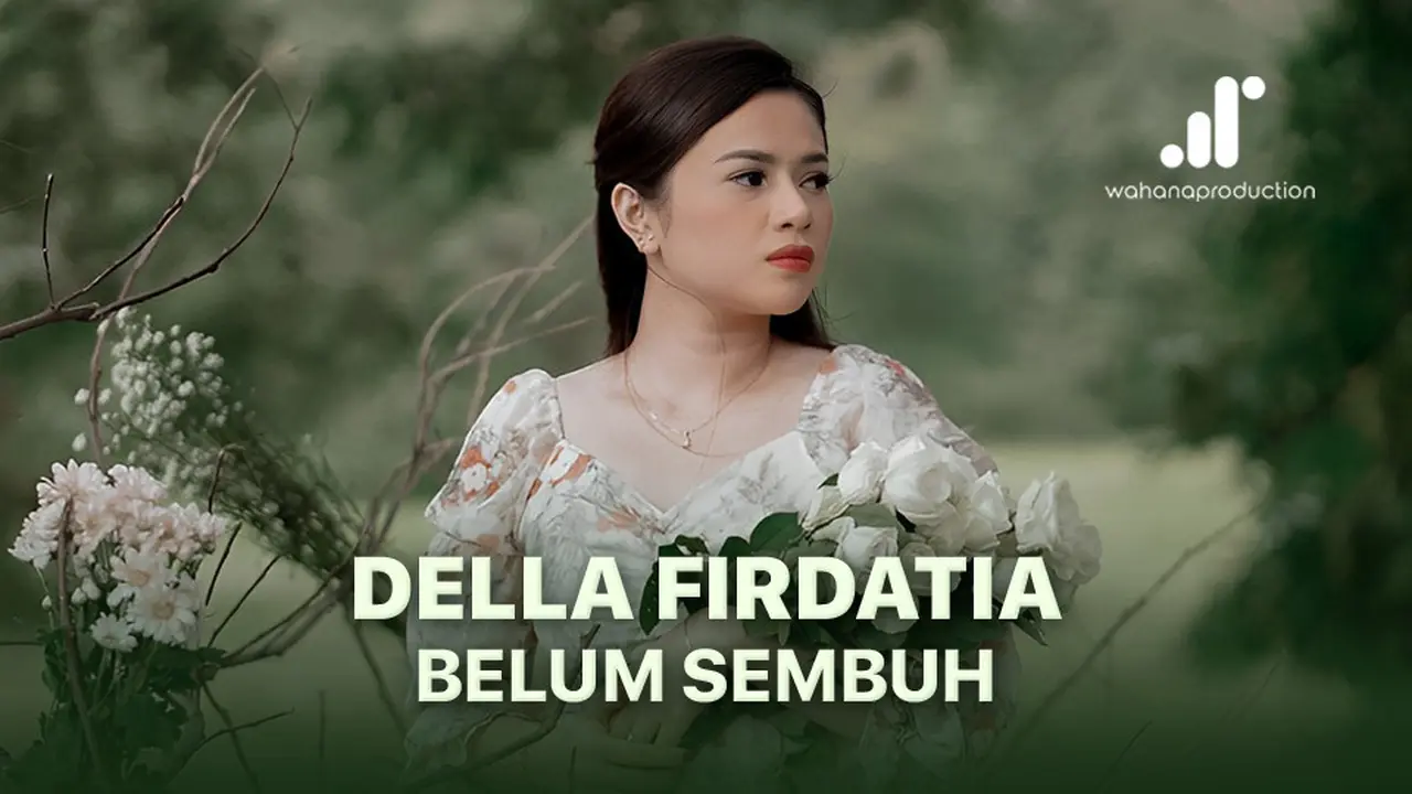 Lirik Lagu Belum Sembuh dari Della Firdatia