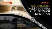 Blok M Sekarang: Dari Legenda ke Destinasi Kekinian