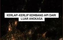 VIDEO: Kerlap-kerlip Kembang Api dari Luar Angkasa