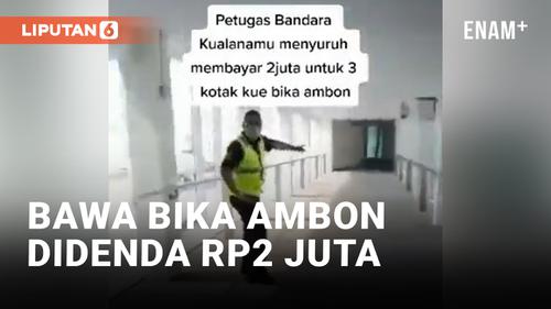 VIDEO: Penumpang Bawa 3 Kotak Bika Ambon Didenda Rp2 Juta di Bandara Kualanamu