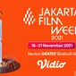 Jakartaa Film Week 2021 berlansung selama 18 - 21 November 2021. Saksikan nonton gratis film lokal dan internasional di aplikasi Vidio. (Dok. Vidio)
