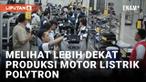 Liputan6.com berkesempatan melihat langsung proses produksi motor listrik Polytron EV, mulai dari tahapan produksi hingga menjadi kendaraan yang siap dijual.