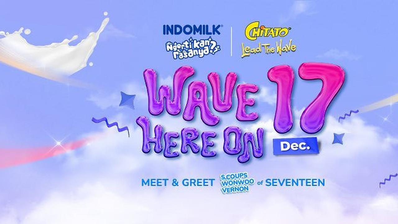 Meet & Greet 'Wave Here On 17 Dec' Bareng S.coups, Wonwoo, dan Vernon Seventeen Suguhkan Sederet Aktivitas Seru