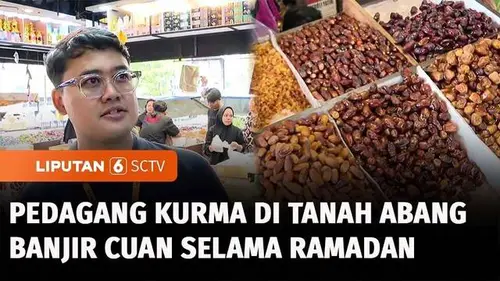 VIDEO: Bulan Ramadan, Pedagang Kurma di Tanah Abang Diserbu Pembeli