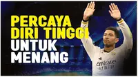 Berita video gelandang Real Madrid, Jude Bellingham, menyampaikan rasa percaya dirinya bisa meraih kemenangan bersama Real Madrid kala berjumpa Manchester City di Etihad Stadium.