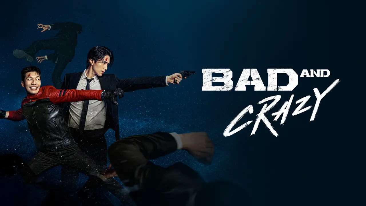 Bad and Crazy