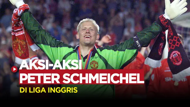 VIDEO: Peter Schmeichel, Kiper Legendaris MU yang Disegani Rekan Setim dan Ditakuti Lawan