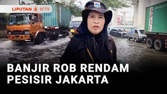 Banjir Rob Rendam Pesisir Jakarta hingga Ketinggian Satu Meter