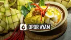 Simak deh, rahasia membuat opor ayam yang mantap.