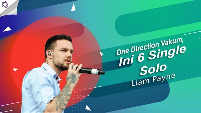 One Direction Vakum, Ini 6 Single Solo Liam Payne