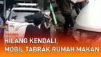 Kecelakaan dialami oleh sebuah mobil yang menabrak rumah makan mengundang perhatian
