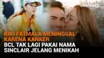 Mulai dari Kiki Fatmala meninggal karena kanker hingga BCL tak lagi pakai nama Sinclair jelang menikah, berikut sejumlah berita menarik News Flash Showbiz Liputan6.com.