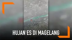 Hujan es terjadi di Pakis, Kabupaten Magelang, Jawa Tengah. Hal ini dikabarkan Kepala Pusat Data Informasi dan Humas BNPB, Sutopo Purwo Nugroho.