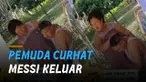 Pemuda ini menangis dan curhat dengan ibunya ketika Lionel Messi keluar dari Barcelona.