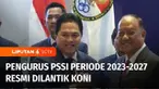 Komite Olahraga Nasional Indonesia melantik pengurus Persatuan Sepak Bola Seluruh Indonesia, PSSI masa bakti 2023 - 2027 , yang dipimpin Erick Thohir sebagai ketua umum, Jumat malam. PSSI siap mengubah tradisi dan bertransformasi guna membangun funda...